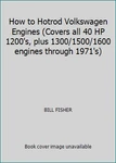 How To Hotrod Volkswagen Engines (covers All 40 Hp 1200'S, Plus... Good. Price: $53.33.
