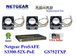 3X **quiet** Version Replacement Fans For Netgear GS752TXP S3300-52X-POE+ New. Price: $79.95.